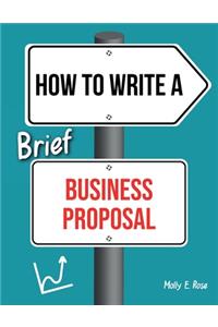 How To Write A Brief Business Proposal