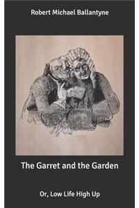 The Garret and the Garden