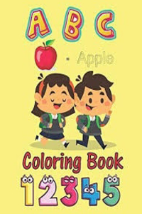 ABC Coloring Book: my first coloring book, High quality, a book contains Numbers, Letters, and More, and inside it 60 pages