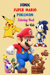 Sonic, Super Mario, Pokemon Coloring Book for Kids