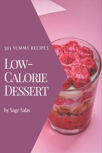 303 Yummy Low-Calorie Dessert Recipes