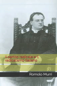 Il partito radicale e il radicalismo italiano