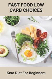 Fast Food Low Carb Choices