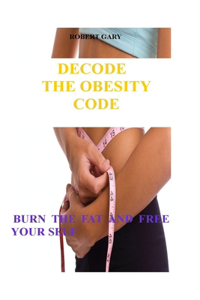 Decoding the Obesity Code