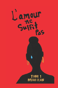 L'amour ne suffit pas