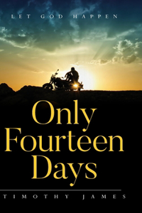 Only Fourteen Days