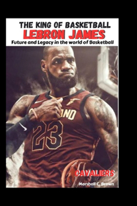 King of Basketball LeBron James