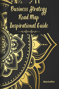 Business Strategy Road Map Inspirational Guide