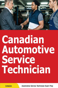 Canadian Automotive Service Technician Test Prep - Automotive Service Technician Certification Prep