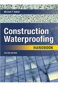 Construction Waterproofing Handbook