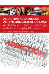 Addictive Substances and Neurological Disease