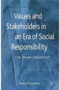 Values and Stakeholders in an Era of Soc: Cut-Throat Competition?