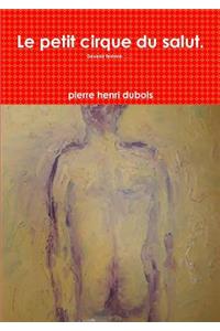 Le petit cirque du salut.