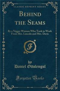 Behind the Seams