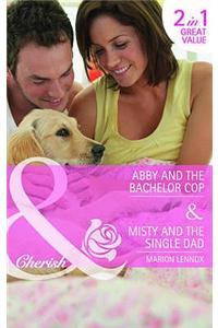 Abby And The Bachelor Cop / Misty And The Single Dad