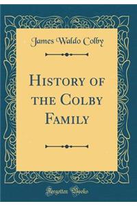 History of the Colby Family (Classic Reprint)