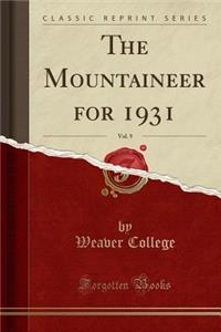 The Mountaineer for 1931, Vol. 9 (Classic Reprint)