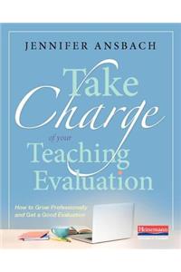 Take Charge of Your Teaching Evaluation