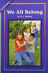 History Social Science 2006 Content Reader Grade 1: We All Belong