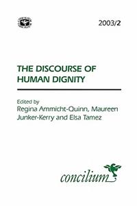 Concilium 2003/2: The Discourse of Human Dignity