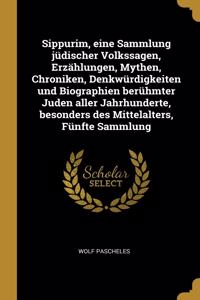 Sippurim, eine Sammlung jüdischer Volkssagen, Erzählungen, Mythen, Chroniken, Denkwürdigkeiten und Biographien berühmter Juden aller Jahrhunderte, besonders des Mittelalters, Fünfte Sammlung