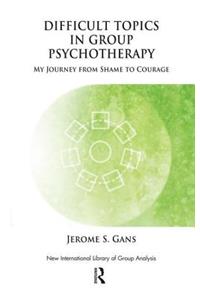 Difficult Topics in Group Psychotherapy