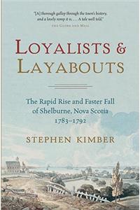 Loyalists and Layabouts