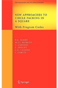New Approaches to Circle Packing in a Square