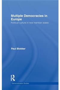 Multiple Democracies in Europe: Political Culture in New Member States
