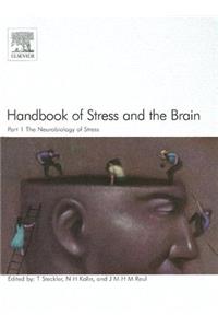 Handbook of Stress and the Brain Part 1: The Neurobiology of Stress