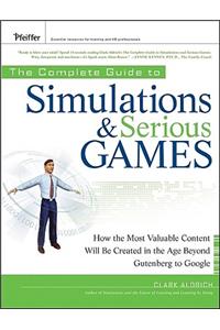 The Complete Guide to Simulations and Serious Games