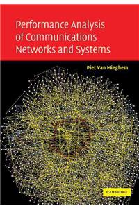 Performance Analysis of Communications Networks and Systems