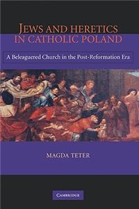 Jews and Heretics in Catholic Poland