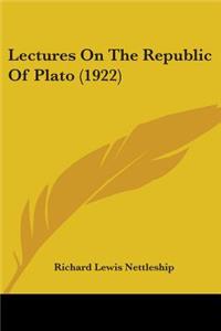 Lectures On The Republic Of Plato (1922)