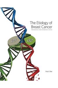 Etiology of Breast Cancer