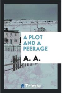 A Plot and a Peerage [signed A.A.].