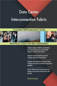 Data Center Interconnection Fabric Complete Self-Assessment Guide