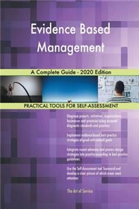 Evidence Based Management A Complete Guide - 2020 Edition