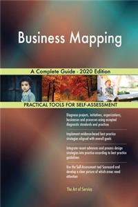 Business Mapping A Complete Guide - 2020 Edition