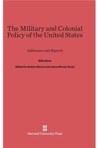 The Military and Colonial Policy of the United States