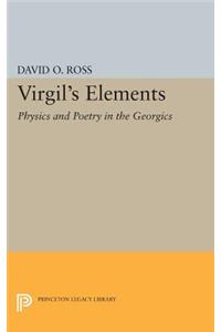 Virgil's Elements: Physics and Poetry in the Georgics