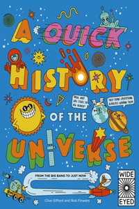 Quick History of the Universe: From the Big Bang to Just Now