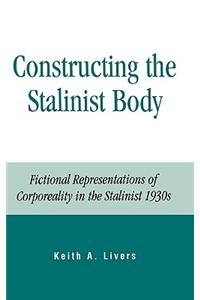 Constructing the Stalinist Body