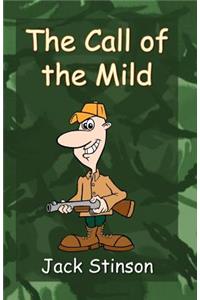 The Call of the Mild