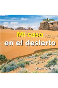 Mi Casa En El Desierto (at Home in the Desert)