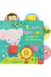 Teeny Weeny Looks for His Mommy