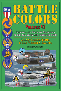 Battle Colors: Insignia and Aircraft Markings of the U.S. Army Air Forces in WWII