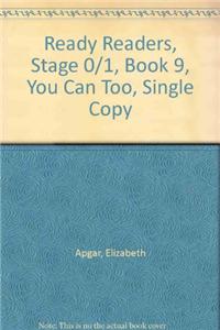 Ready Readers, Stage 0/1, Book 9, You Can Too, Single Copy