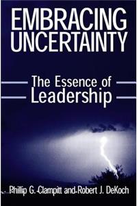 Embracing Uncertainty: The Essence of Leadership