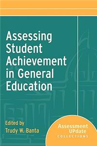 Assessing Student Achievement in General Education